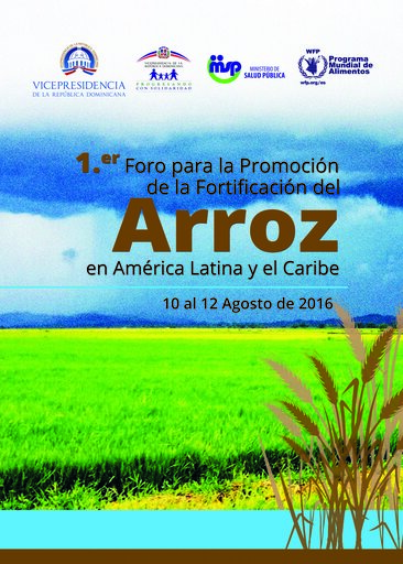 Documentos del Primer Evento para la Promoción de la Fortificación del Arroz en América Latina y el Caribe