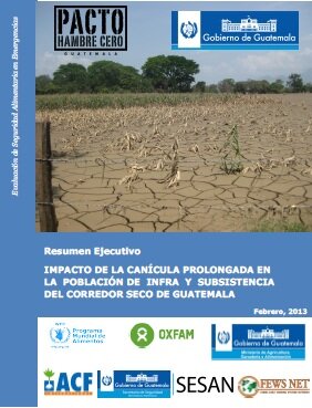 Guatemala: impacto de la canícula prolongada en la población de infra y subsistencia del Corredor Seco