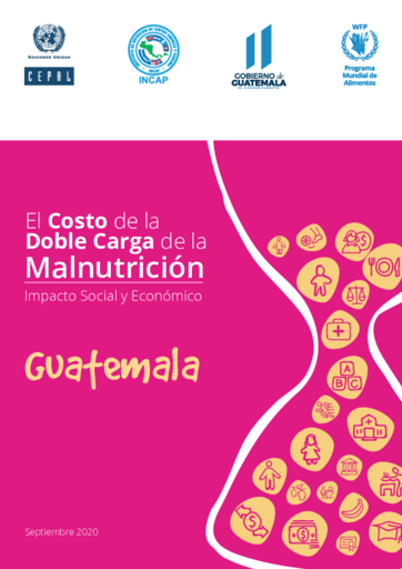 El costo de la doble carga de la malnutrición. Impacto social y económico en Guatemala