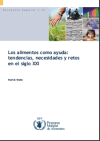 Los Alimentos como Ayuda: Tendencias, Necesidades y Retos en el Siglo XXI