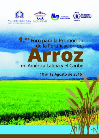 Documentos del Primer Evento para la Promoción de la Fortificación del Arroz en América Latina y el Caribe